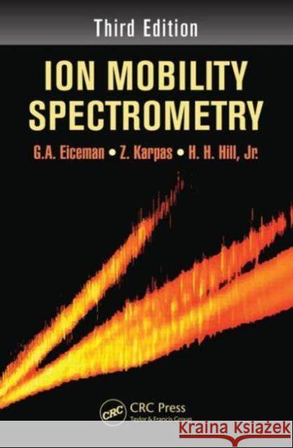 Ion Mobility Spectrometry G.A. Eiceman Z. Karpas Herbert H. Hill, Jr. 9781439859971 Taylor and Francis - książka