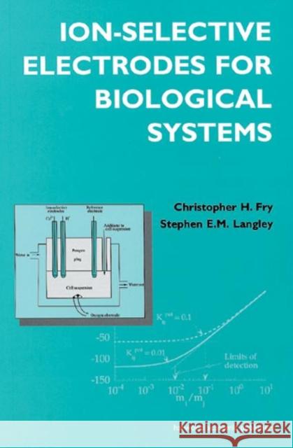 Ion-Selective Electrodes for Biological Systems Raymond Bonnett Fry Fry Christopher Fry 9789058231079 CRC - książka