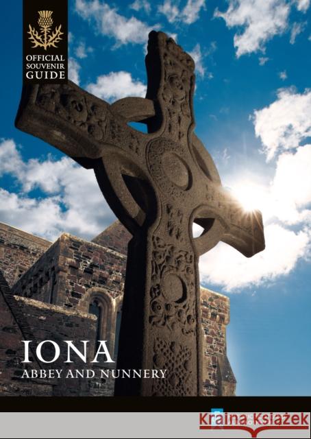Iona Abbey and Nunnery Peter Yeoman, Nicki Scott, Historic Scotland 9781849171700 Historic Environment Scotland - książka