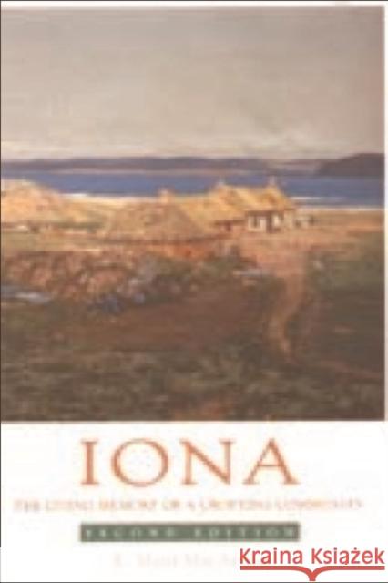 Iona: The Living Memory of a Crofting Community MacArthur, Mairi 9780748632602 EDINBURGH UNIVERSITY PRESS - książka