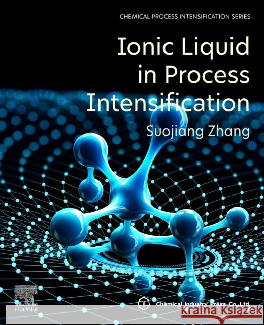 Ionic Liquid in Process Intensification Suojiang Zhang 9780443185267 Elsevier - książka