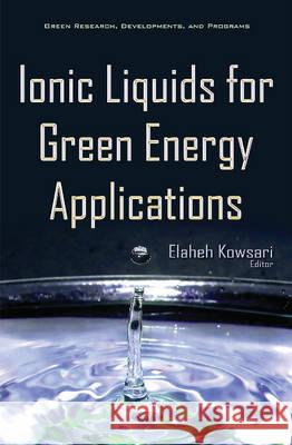 Ionic liquids for Green Energy Applications Elaheh Kowsari 9781634843591 Nova Science Publishers Inc - książka