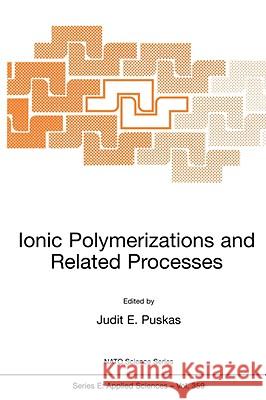 Ionic Polymerizations and Related Processes  9780792358121 KLUWER ACADEMIC PUBLISHERS GROUP - książka