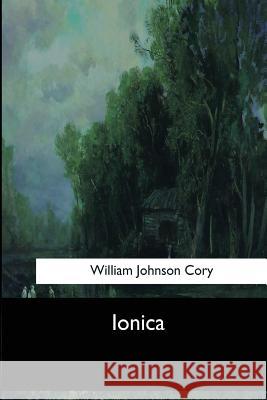 Ionica William Johnson Cory 9781546905080 Createspace Independent Publishing Platform - książka