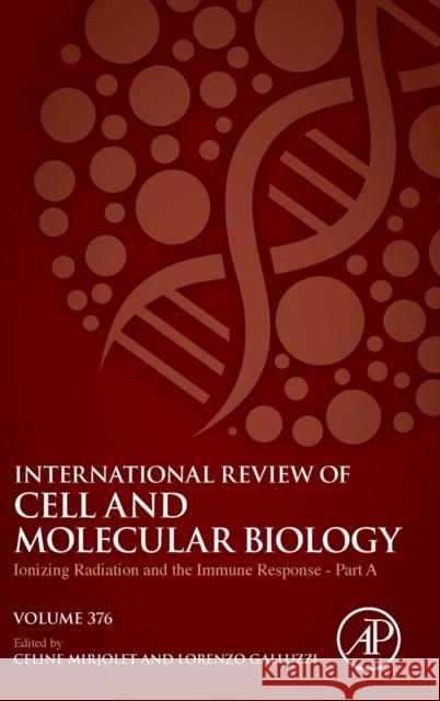 Ionizing Radiation and the Immune Response - Part A Lorenzo Galluzzi Celine Mirjolet 9780323955232 Academic Press - książka