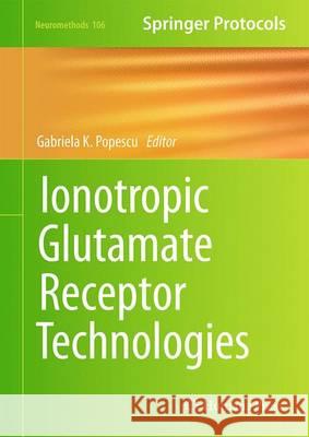 Ionotropic Glutamate Receptor Technologies Gabriela K. Popescu 9781493928118 Humana Press - książka