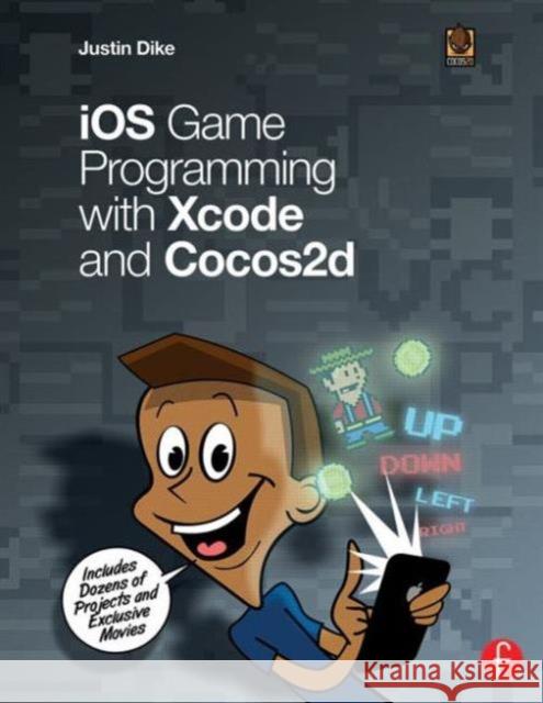 IOS Game Programming with Xcode and Cocos2d Dike, Justin 9780415712699  - książka