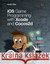 IOS Game Programming with Xcode and Cocos2d Dike, Justin 9780415712699 0