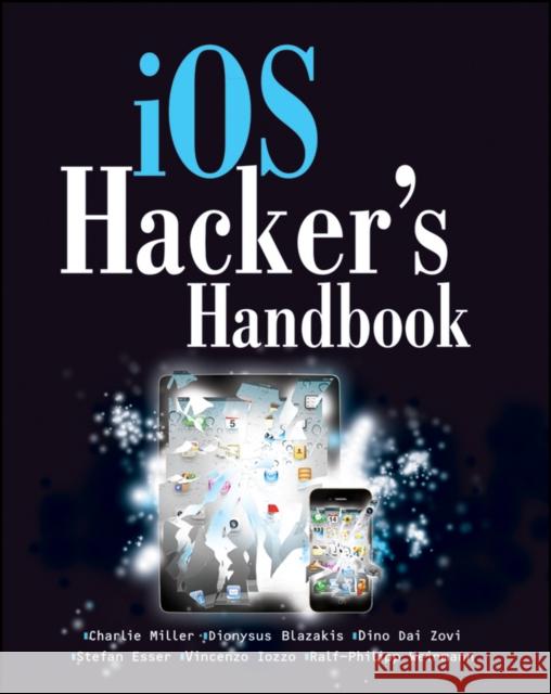 iOS Hacker's Handbook Charlie Miller 9781118204122  - książka