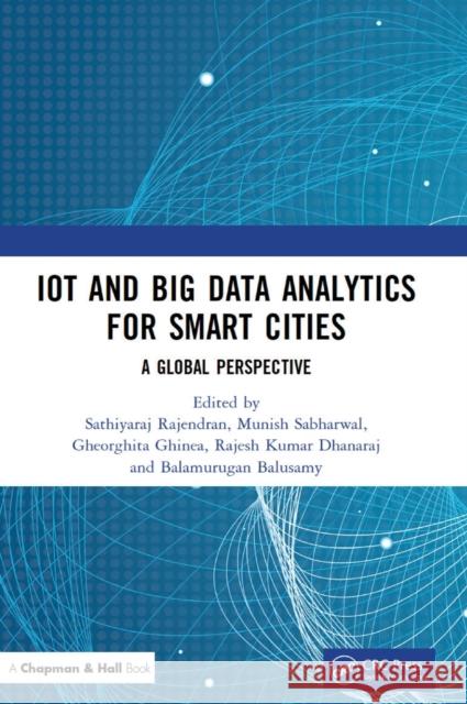 Iot and Big Data Analytics for Smart Cities: A Global Perspective Rajendran, Sathiyaraj 9781032108551 Taylor & Francis Ltd - książka