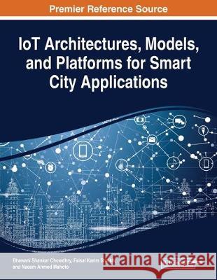 IoT Architectures, Models, and Platforms for Smart City Applications  9781799812548 IGI Global - książka