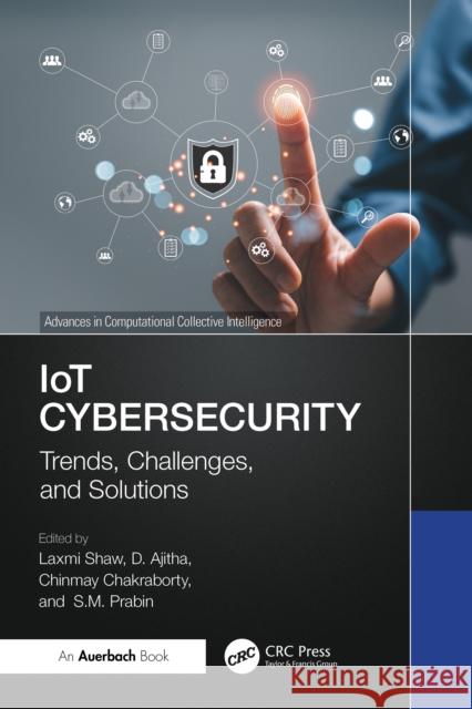 IoT Cybersecurity: Trends, Challenges, and Solutions  9781032958781 Taylor & Francis Ltd - książka