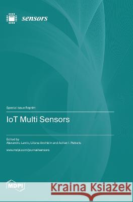 IoT Multi Sensors Alexandru Lavric Liliana Anchidin Adrian I Petrariu 9783036577517 Mdpi AG - książka