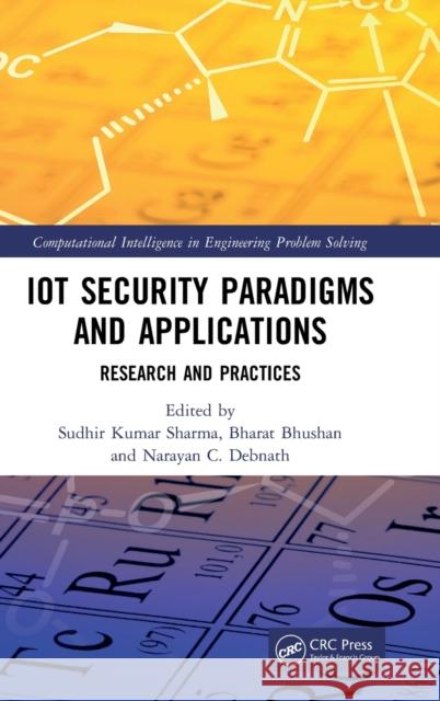 Iot Security Paradigms and Applications: Research and Practices Sudhir Kumar Sharma Bharat Bhushan Narayan C. Debnath 9780367514969 CRC Press - książka