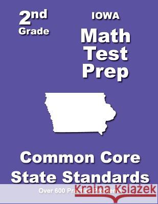 Iowa 2nd Grade Math Test Prep: Common Core State Standards Teachers' Treasures 9781502832467 Createspace - książka