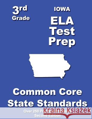 Iowa 3rd Grade ELA Test Prep: Common Core Learning Standards Treasures, Teachers' 9781482734393 Createspace - książka