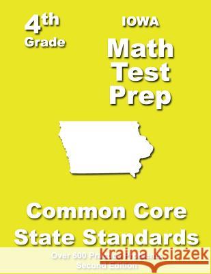 Iowa 4th Grade Math Test Prep: Common Core Learning Standards Teachers' Treasures 9781484805435 Createspace - książka