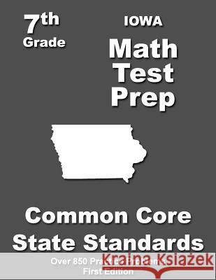 Iowa 7th Grade Math Test Prep: Common Core Learning Standards Teachers' Treasures 9781508796916 Createspace - książka