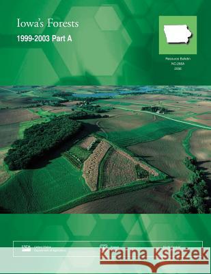 Iowa's Forests 1999-2003 Part A United States Department of Agriculture 9781511476775 Createspace - książka