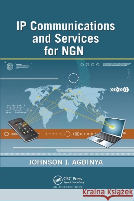 IP Communications and Services for Ngn Johnson I. Agbinya 9780367384586 Auerbach Publications - książka