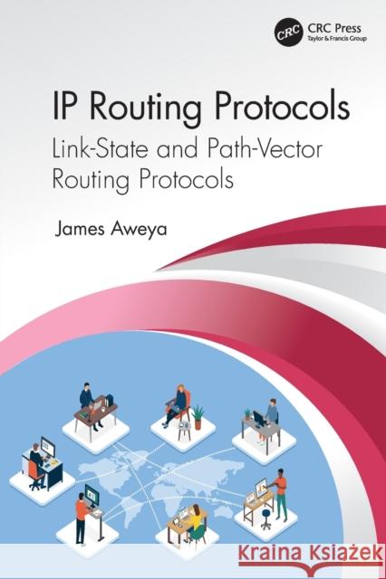 IP Routing Protocols: Link-State and Path-Vector Routing Protocols James Aweya 9780367709631 CRC Press - książka