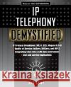 IP Telephone Demystified Ken Camp 9780071406703 McGraw-Hill Professional Publishing