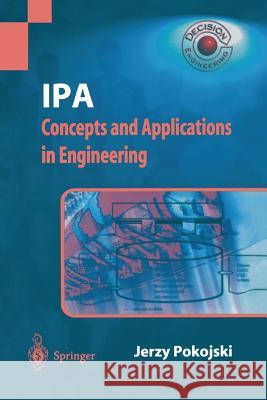 IPA -- Concepts and Applications in Engineering Pokojski, Jerzy 9781447139294 Springer - książka