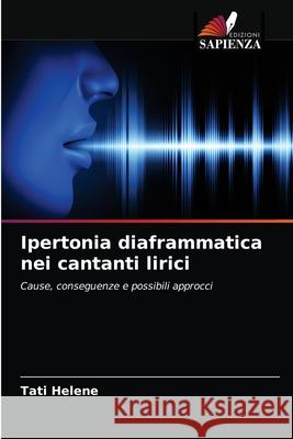 Ipertonia diaframmatica nei cantanti lirici Tati Helene 9786204033426 Edizioni Sapienza - książka