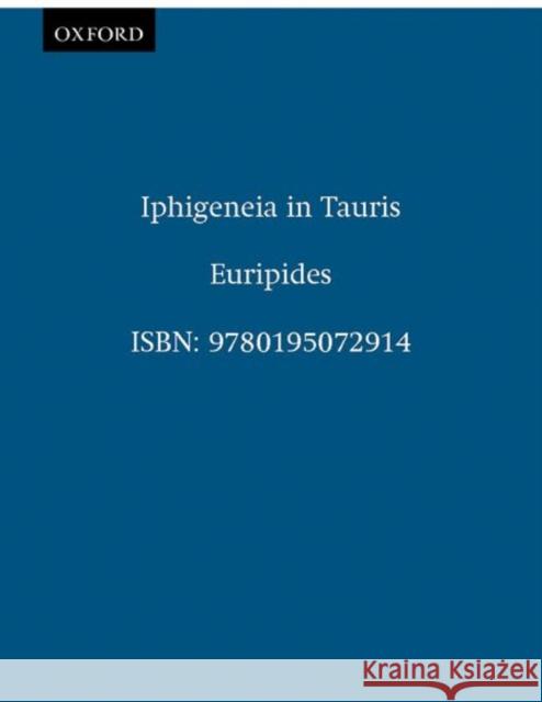 Iphigeneia in Tauris Euripides                                Richard Lattimore William Arrowsmith 9780195072914 Oxford University Press - książka