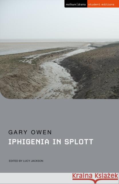Iphigenia in Splott Gary (Author) Owen 9781350435025 Bloomsbury Publishing PLC - książka