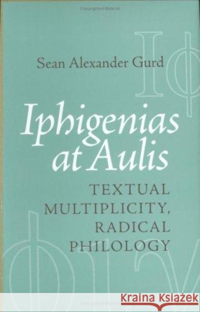 Iphigenias at Aulis Gurd, Sean Alexander 9780801443299 Cornell University Press - książka