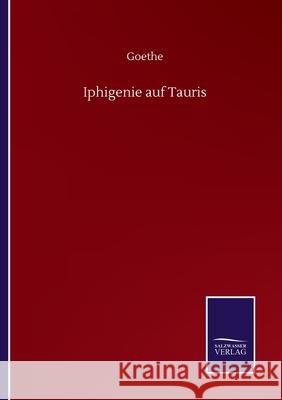 Iphigenie auf Tauris Goethe 9783752517545 Salzwasser-Verlag Gmbh - książka