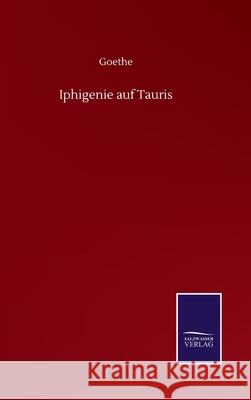 Iphigenie auf Tauris Goethe 9783752517552 Salzwasser-Verlag Gmbh - książka