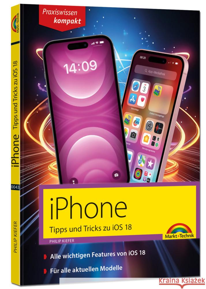 iPhone - Tipps und Tricks zu iOS 18 - zu allen aktuellen iPhone Modellen - komplett in Farbe Kiefer, Philip 9783988100436 Markt + Technik - książka