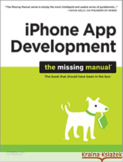 iPhone App Development: The Missing Manual Craig Hockenberry 9780596809775 Pogue Press - książka