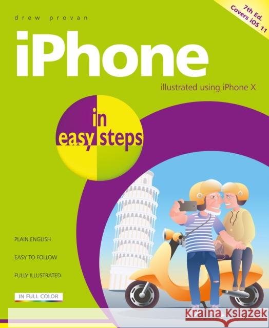iPhone in easy steps, 7th Edition: Covers iPhone X and iOS 11 Drew Provan 9781840787924 In Easy Steps Limited - książka