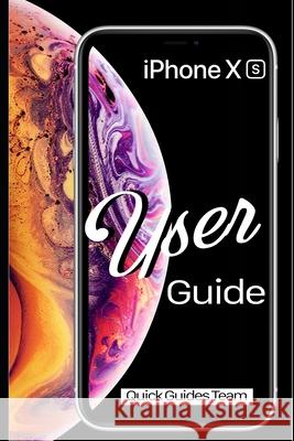 iPhone XS User Guide: The Essential Manual How To Set Up And Start Using Your New iPhone Quick Guide 9781091970465 Independently Published - książka