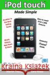 iPod touch Made Simple: Includes 3.0 Software Features and Extensive iTunes(tm) Guide Trautschold, Martin 9781439255254 Booksurge Publishing