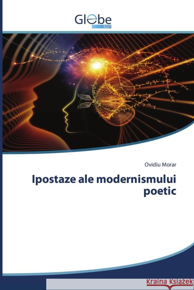 Ipostaze ale modernismului poetic Morar, Ovidiu 9786206797166 GlobeEdit - książka