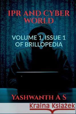 Ipr and Cyber World Yashwanth A   9781638500940 Notion Press - książka