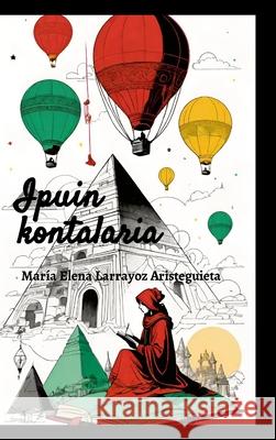 Ipuin kontalaria Mar?a Elena Larrayo 9781445781419 Lulu.com - książka