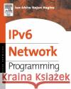 IPv6 Network Programming Jun-ichiro Hagino 9781555583187 Elsevier Science & Technology