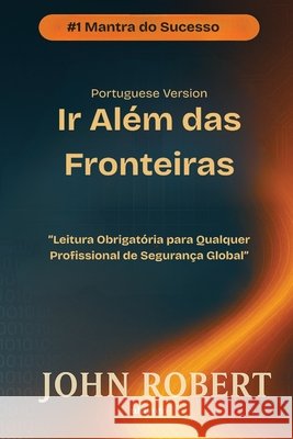 Ir Al?m das Fronteiras John Robert 9789371823159 Ukiyoto Publishing - książka