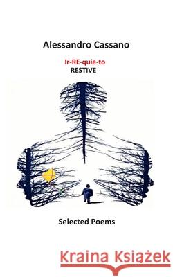 ir-RE-quie-to: Restive Alessandro Cassano 9781674001296 Independently Published - książka