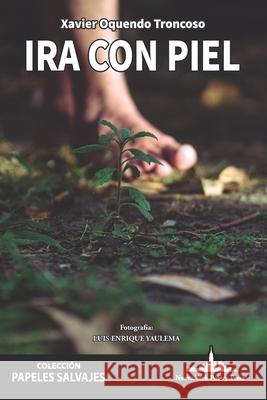 Ira con piel: B&W Edition Luis Enrique Yaulema Xavier Oquend 9781966772163 Nueva York Poetry Press, LLC - książka