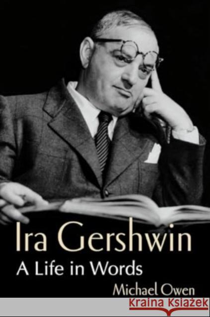 Ira Gershwin: A Life in Words Michael Owen 9781324091813 WW Norton & Co - książka