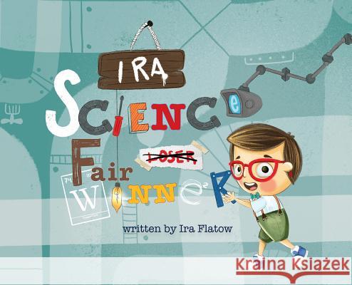 Ira: Science Fair Winner Ira Flatow, Yip Jar Design (Sesame Street Nickelodeon Cartoon Network Scholastic the Henson Company H I T Entertainment  9781949522372 Storybook Genius, LLC - książka