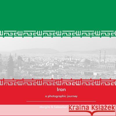 Iran: a photographic journey Noethlichs, Margita Mihaylova 9781519467577 Createspace - książka