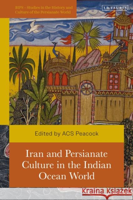 Iran and Persianate Culture in the Indian Ocean World  9780755656028 Bloomsbury Publishing PLC - książka