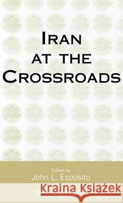 Iran at the Crossroads John L. Esposito Rouhollah K. Ramazani 9780312238162 Palgrave MacMillan - książka